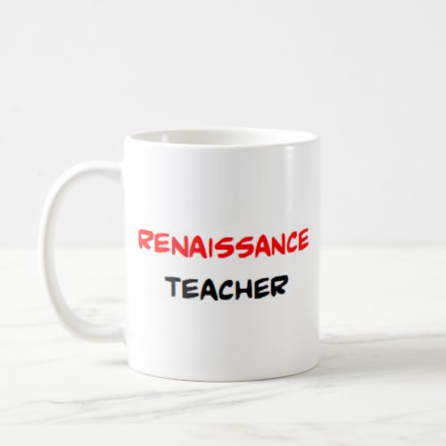 renaissance teacher coffee mug