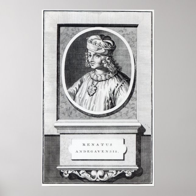 Rene d' Anjou, King of Naples Poster (Front)