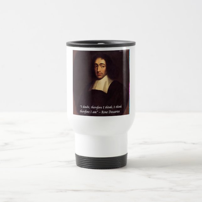 Rene Descarte I Think Therefore I Am Quote Travel Mug (Center)