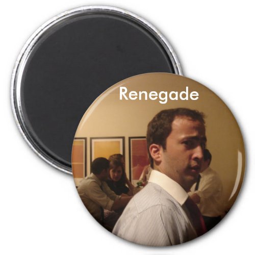 Renegade Fridge Magnet