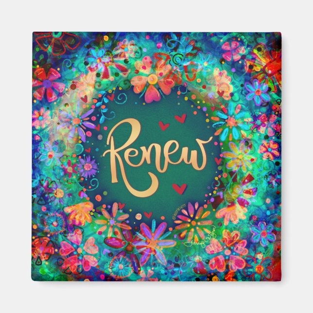 Renew Floral Pretty Inspirational Colorful Trendy Magnet (Front)