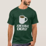 Renewable Energy Coffee Cup T-Shirt