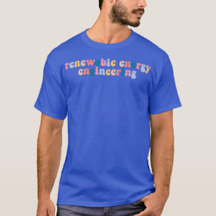 renewable energy engineering typography Classic TS T-Shirt