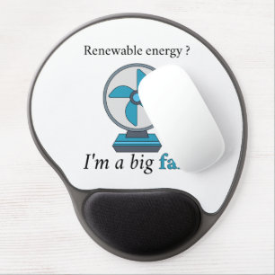 Renewable Energy I’m a Big Fan – Support Clean Gel Mouse Pad