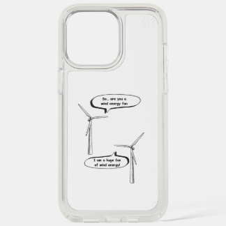 Renewable Energy I'm A Huge Fan – Wind Energy  iPhone 15 Pro Max Case