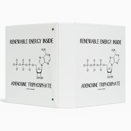 Renewable Energy Inside Adenosine Triphosphate 3 Ring Binder