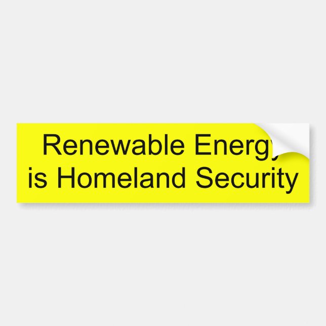 Renewable Energy is Homeland Security Bumper Sticker (Front)