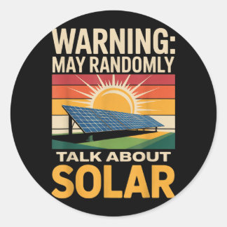 Renewable Energy Randomly Talk Solar Panel Solar Classic Round Sticker