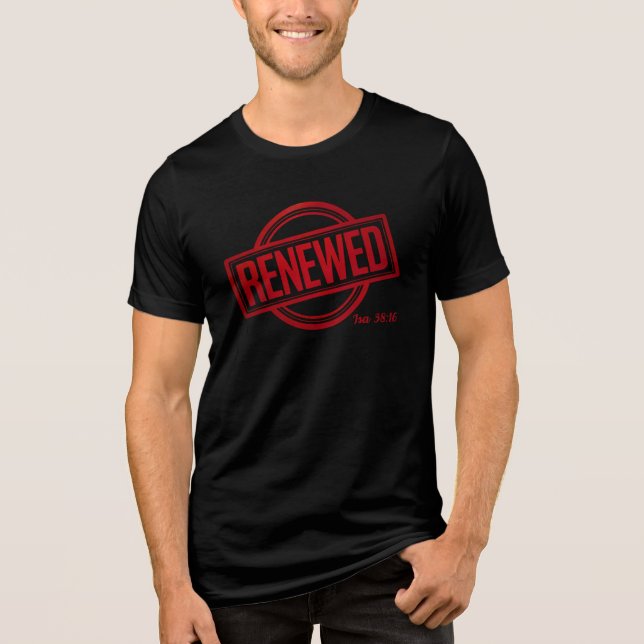 Renewed – Isaiah 38:16 by All43 Tri-Blend Shirt (Front)