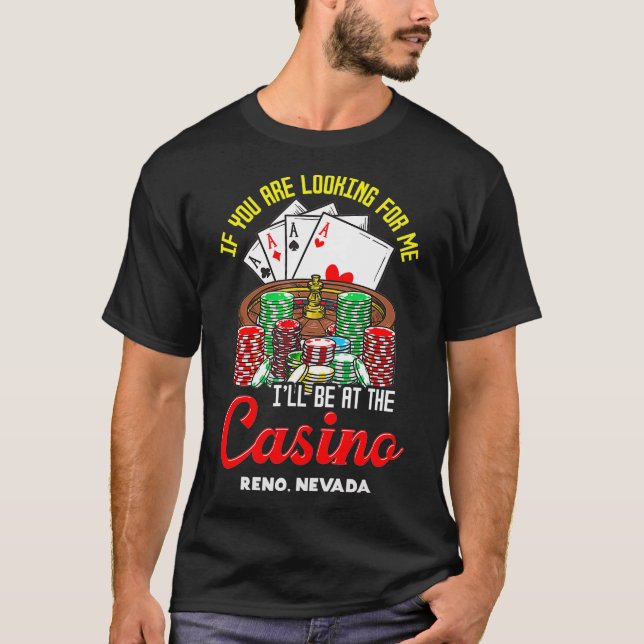 Reno Nevada Casino Poker Roulette Gambler  T-Shirt (Front)
