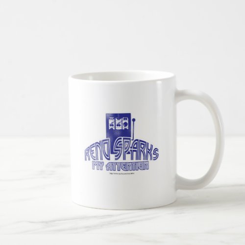 Reno Sparks My Attention Coffee Mug