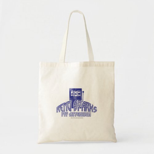 Reno Sparks My Attention Funny Nevada Slogan Tote Bag