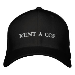 RENT A COP EMBROIDERED BASEBALL HAT