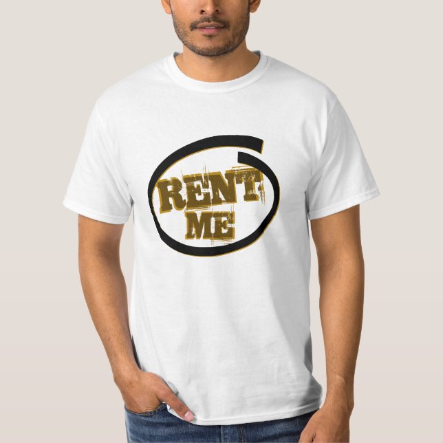 Rent Me T-Shirt (Front)