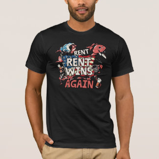 Rent Wins Again Funny Rent Humor Graphic T-Shirt
