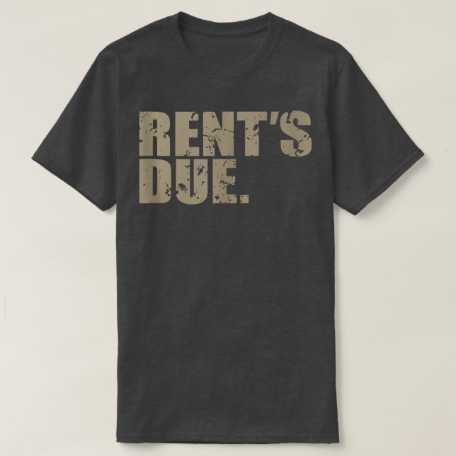Rent's Due work hard bodybuilder weightlifting dis T-Shirt (Design Front)