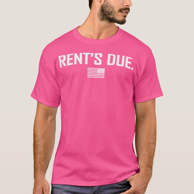 Rent'S Due Work Hard Bodybuilder Weightlifting T-Shirt (Front)