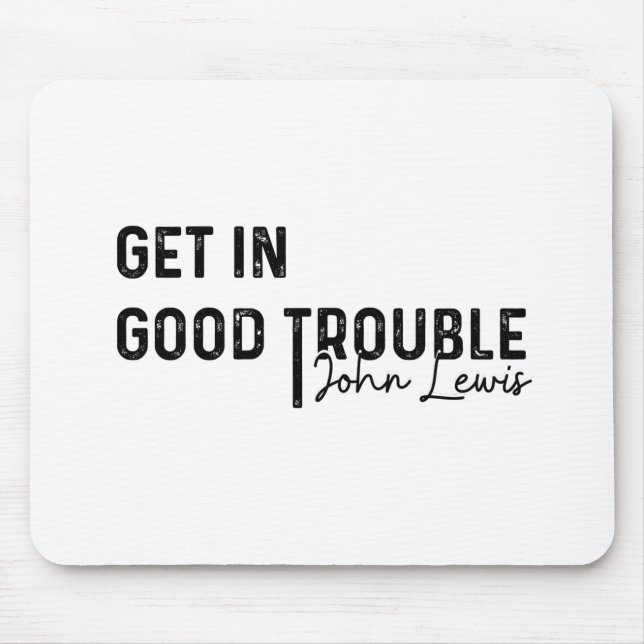 rep John Lewis most memorable quotes Mouse Pad (Front)