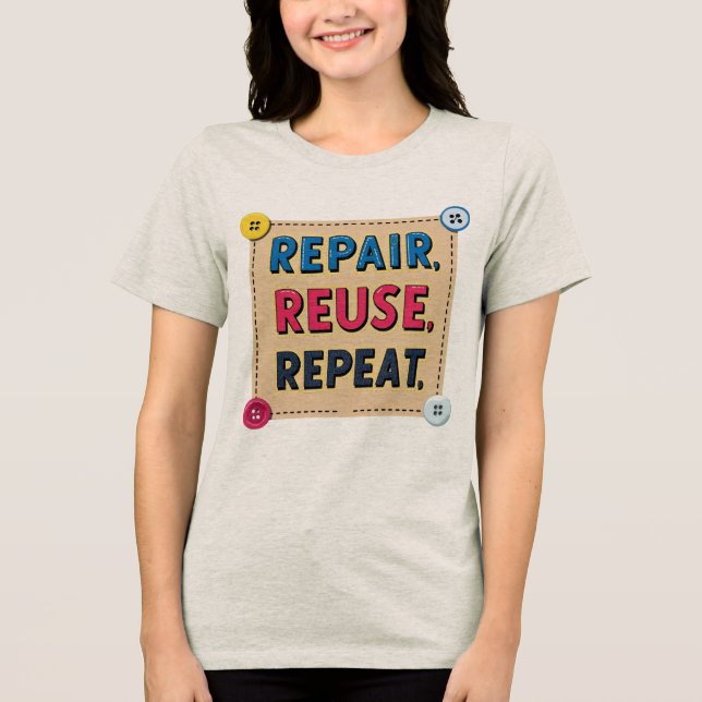 Repair, Reuse, Repeat Tri-Blend Shirt (Front)
