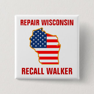 Repair Wisconsin, Recall Walker Pinback Button