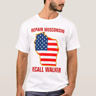 Repair Wisconsin, Recall Walker T-Shirt