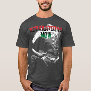 REPARATIONS NOW SHIRT. (2 sided dark) T-Shirt