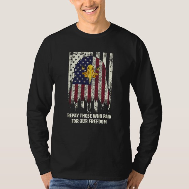 Repay Those Who Paid Patriotic American Patriotism T-Shirt (Front)
