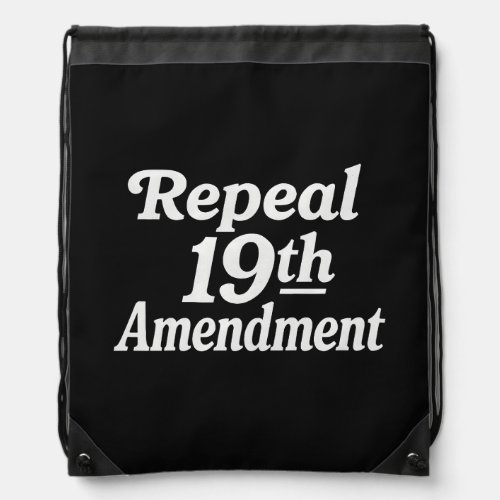 Repeal 19th amendment drawstring bag