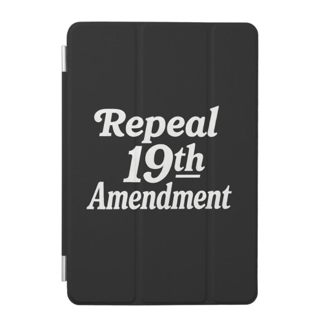 Repeal 19th amendment  iPad mini cover (Front)