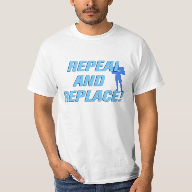 REPEAL AND REPLACE Tee (Front)