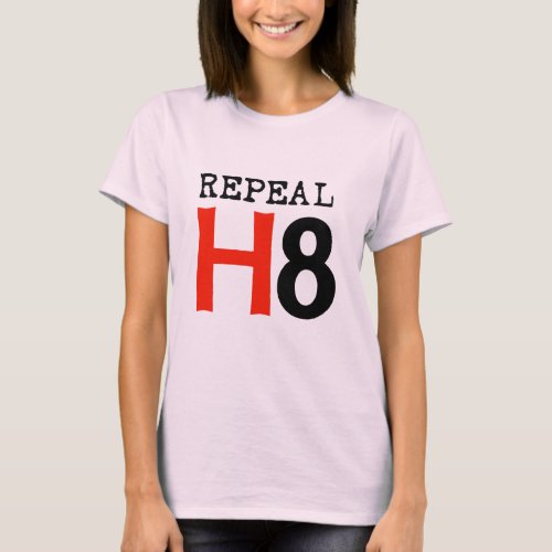 Repeal H8 T_Shirt