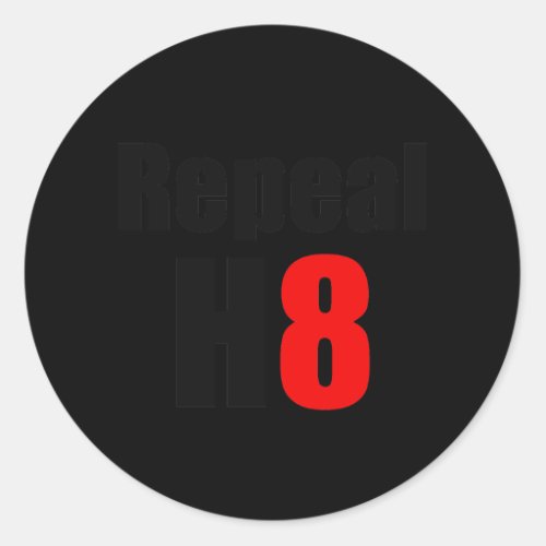 REPEAL PROP 8  REPEAL H8 CLASSIC ROUND STICKER