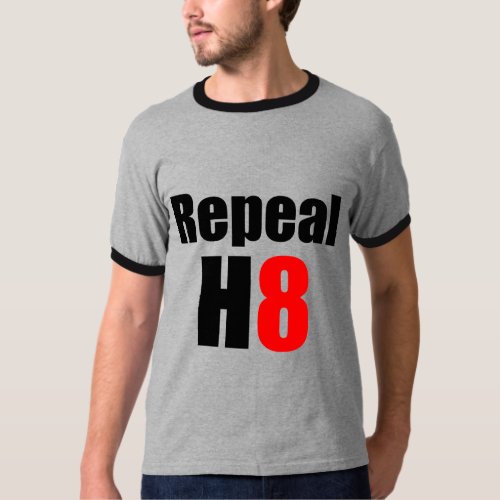 REPEAL PROP 8  REPEAL H8 T_Shirt