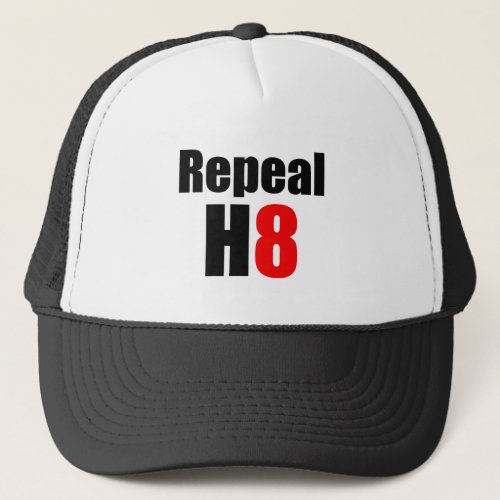 REPEAL PROP 8  REPEAL H8 TRUCKER HAT