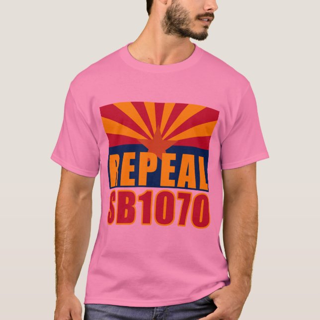 REPEAL SB1070 Tshirts, Hoodies, Buttons T-Shirt (Front)