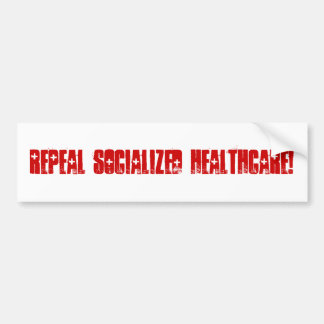 Repeal Socialized Healthcare Bumper Sticker