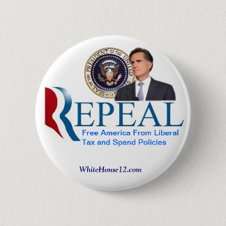 Repeal:  The New Republican Campaign Slogan Pinback Button