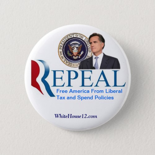Repeal  The New Republican Campaign Slogan Pinback Button