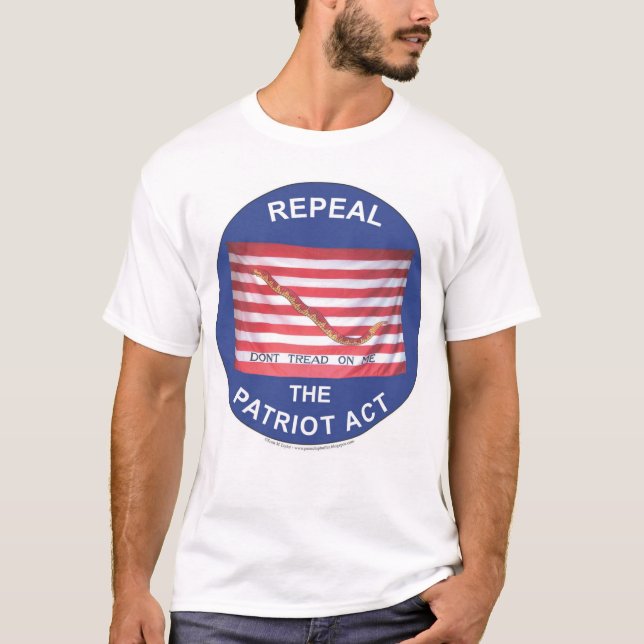 Repeal the Patriot Act T-Shirt (Front)