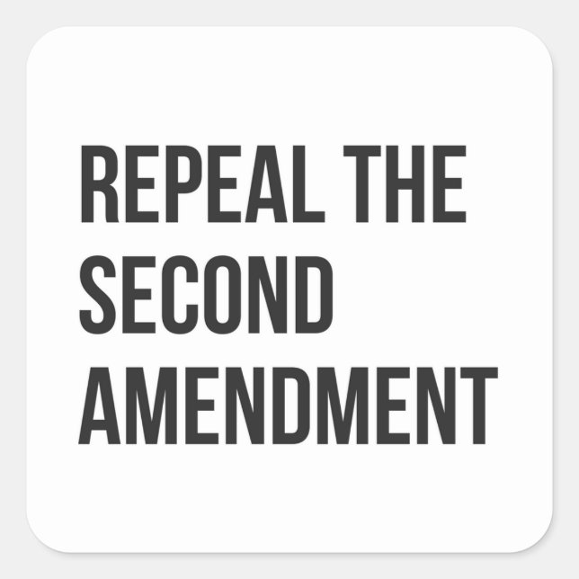 Repeal the Second Amendment - Sheet of Stickers (Front)