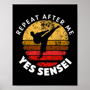 Repeat After Me Yes Sensei Poster