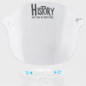 Repeat History Rough Text Face Shield (Front w/Glasses)