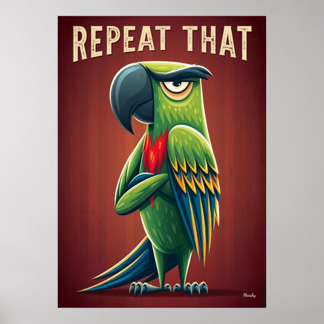 Repeat That Parrot – Funny Cartoon Character Art Poster (Front)
