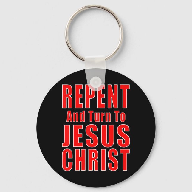 Repent & Believe in Jesus Christ Christian Evangel Keychain (Front)