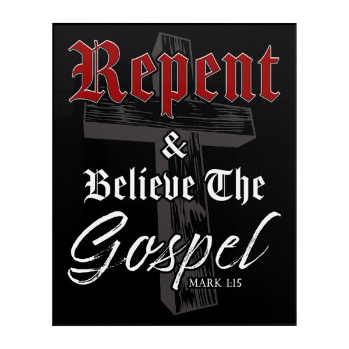 Repent  Believe the Gospel Christian Faith Graph Acrylic Print