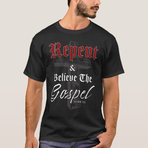 Repent  Believe the Gospel Christian Faith Graph T_Shirt
