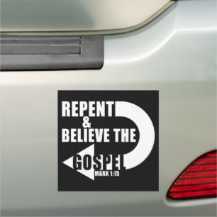 Repent & Believe the Gospel: Jesus Christian Faith Car Magnet