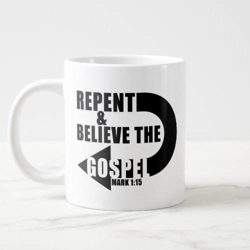 Repent  Believe the Gospel Jesus Christian Faith Giant Coffee Mug