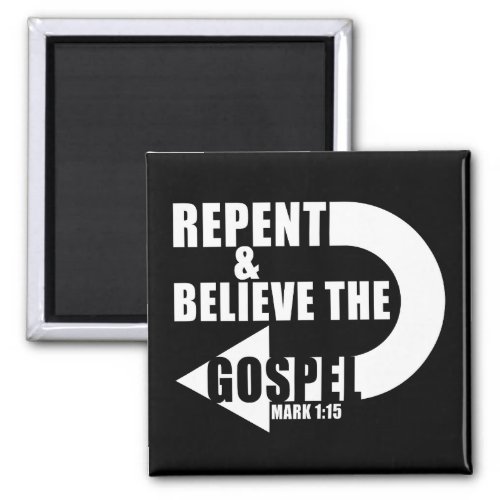 Repent  Believe the Gospel Jesus Christian Faith Magnet