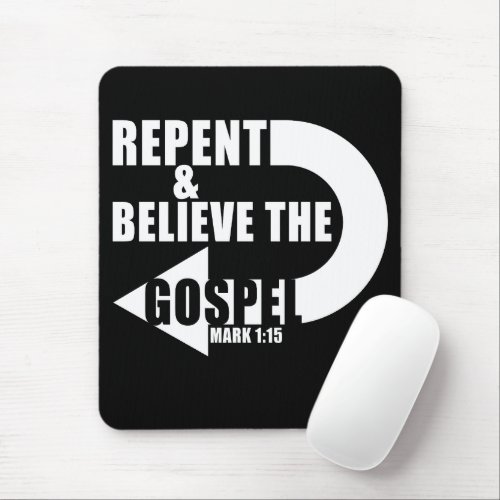 Repent  Believe the Gospel Jesus Christian Faith Mouse Pad